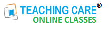 TEACHING CARE ONLINE CLASSES